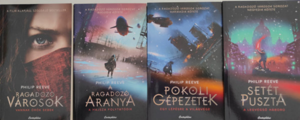 Philip Reeve - Ragadoz vrosok 1-4. / Ragadoz vrosok / A ragadoz aranya / Pokoli gpezetek / Sett puszta /