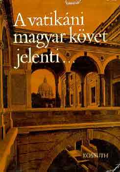 B. L�rincz Zsuzsa - A vatik�ni magyar k�vet jelenti