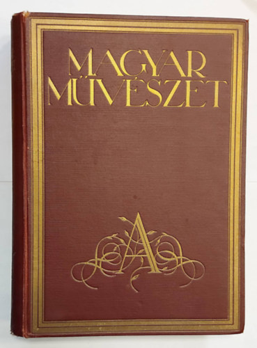 Majovszky P�l  (szerk.) - Magyar m�v�szet V. �vfolyam - 1929 - (648 k�ppel, �s k�zt�k 28 sz�nes mell�klettel)