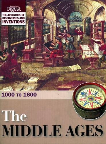 Reader's  Digest Christine Noble - The Middle Ages 1000 to 1600 - The Adventure of Discoveries and Inventions