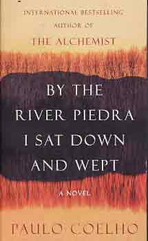 Paulo Coelho - By the river Piedra I sat down and wept
