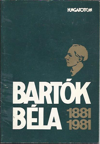 Bartk Bla - Bartk Bla mvei hanglemezen 1881- 1981