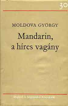 Moldova Gyrgy - Mandarin, a hres vagny