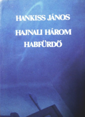 Hankiss Jnos - Hajnali hrom - Habfrd