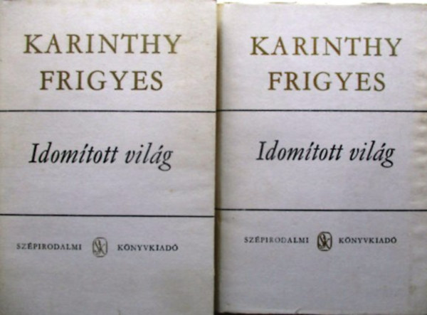 Karinthy Frigyes - Idomtott vilg I-II