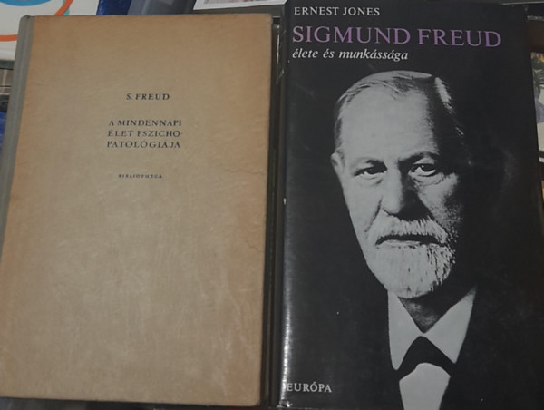 Ernest Jones Sigmund Freud - 2 ktet: Sigmund Freud: A mindennapi let pszichopatolgija, Ernest Jones: Sigmund Freud lete s munkssga