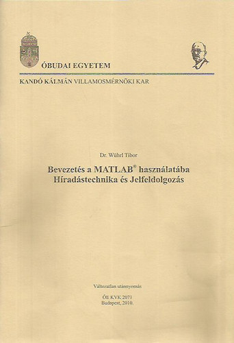 W�hrl Tibor - Bevezet�s a MATLAB haszn�lat�ba - H�rad�stechnika �s Jelfeldolgoz�s