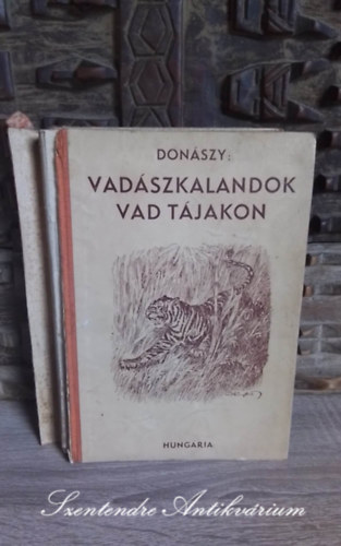 Don�szy Ferenc - Vad�szkalandok vad t�jakon