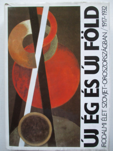 �j �g �s �j f�ld (Irodalmi �let Szovjet-Oroszorsz�gban/1917-1932