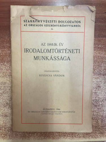 Kozocsa Sándor - az 1944-ik év irodalomtörténeti munkássága