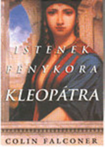 Colin Falconer - Kleoptra (Istenek fnykora)