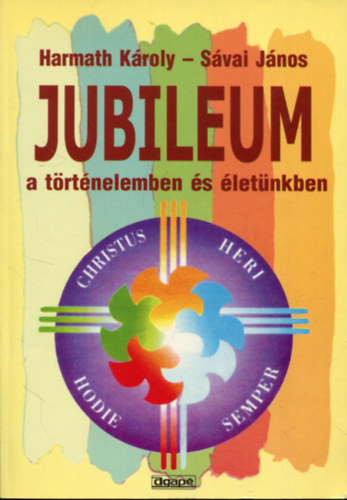 Jubileum a t�rt�nelemben �s �let�nkben