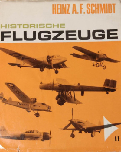 Heinz A. F. Schmidt - Historische flugzeuge II.