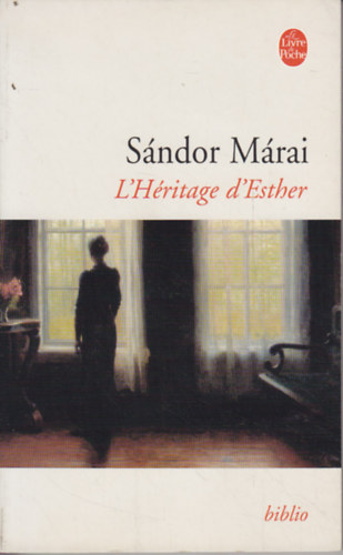 Márai Sándor - L'Héritage d'Esther