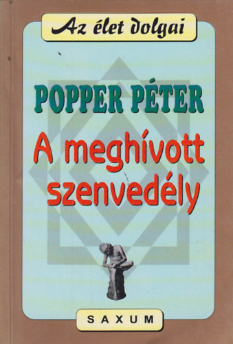 Popper Pter - A meghvott szenvedly - Frfiak s nk titkai nyomban