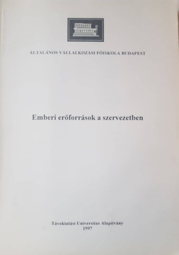 Gy�k�r Ir�n - Emberi er�forr�sok a szervezetben