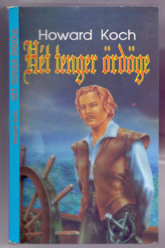 Howard Koch - Ht tenger rdge (The Sea Hawk)