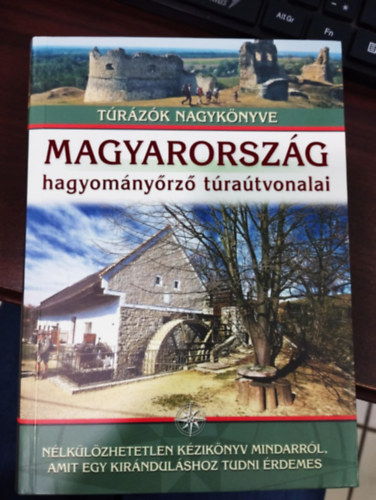 Nagy Balzs dr.  (szerk.) - Magyarorszg hagyomnyrz tratvonalai (Trzk nagyknyve)