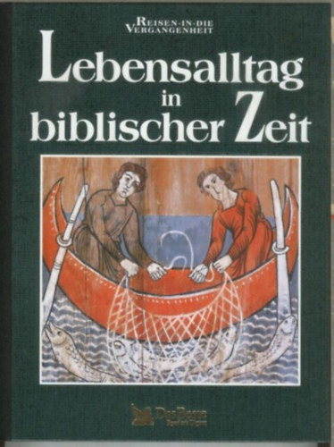 Richard Walker - Lebensalltag in biblischer Zeit