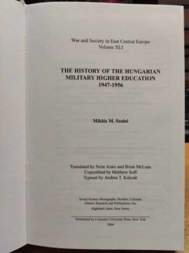 M. Szab� Mikl�s - The History of Hungarian Military Higher Education: 1947-1956 (War and Society in East Central Europe)