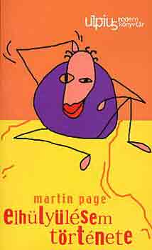 Martin Page - Elh�ly�l�sem t�rt�nete