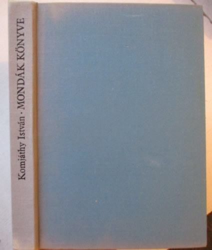 Komj�thy Istv�n - Mond�k k�nyve