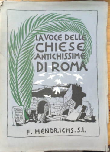 F. Hendrichs. S. I. - La Voce Delle Chiese Antichissime Di Rome