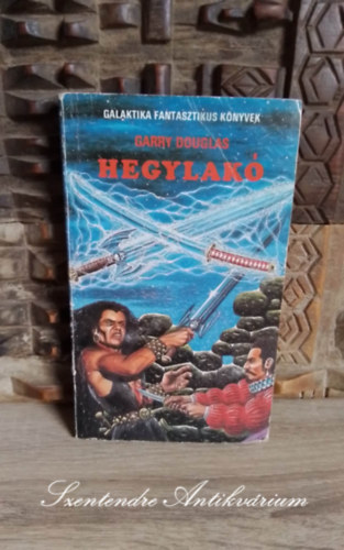 Garry Douglas - A hegylakó - Galaktika Fantasztikus Könyvek