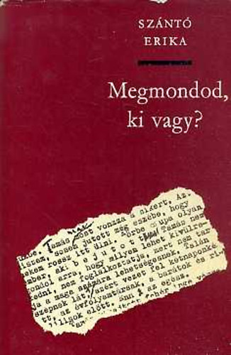 Sz�nt� Erika - Megmondod, ki vagy?