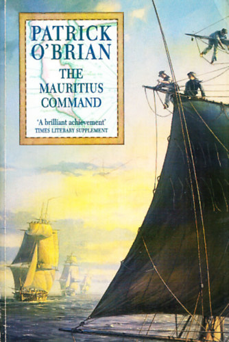 Patrick O'Brian - The Mauritius Command
