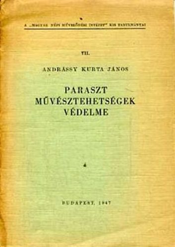 Andrssy Kurta Jnos - Paraszt mvsztehetsgek vdelme