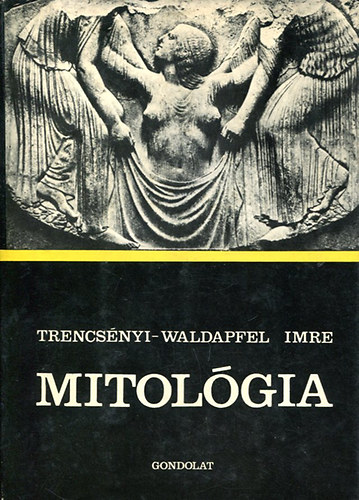 Trencsnyi-Waldapfel Imre - Mitolgia (Trencsnyi)