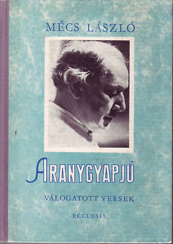 M�cs L�szl� - Aranygyapj�. V�logatott versek (1923-1968)