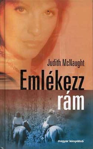 Judith McNaught - Eml�kezz r�m!