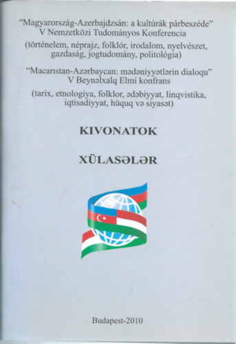 KIVONAT Magyarorszg-Azerbajdzsn: a kultrk prbeszde V. Nemzetkzi Tudomnyos Konferencia