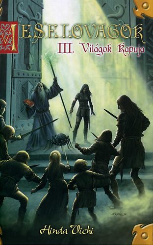 Hinda Vichi - Meselovagok III. - Vil�gok kapuja
