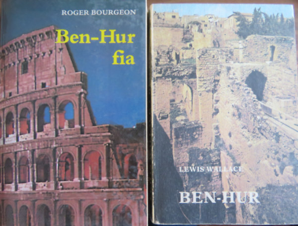 Roger Bourgeon Lewis Wallace - 2 db trtnelmi regny: Ben-Hur + Ben-Hur fia