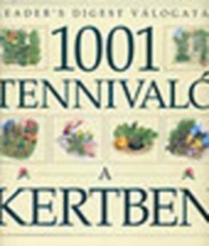 Reader's Digest V�logat�s - 1001 tennival� a kertben
