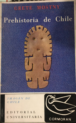 Mostny Grete - Prehistoria De Chile