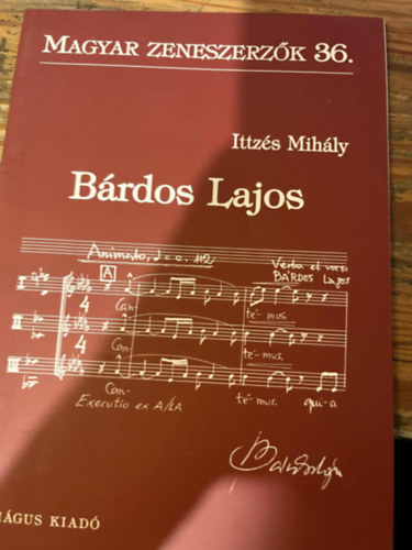 Ittzés Mihály - Bárdos Lajos ( Magyar Zeneszerzők 36. )