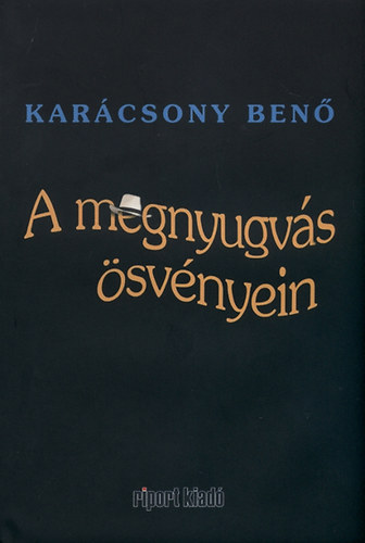 Kar�csony Ben� - A megnyugv�s �sv�nyein
