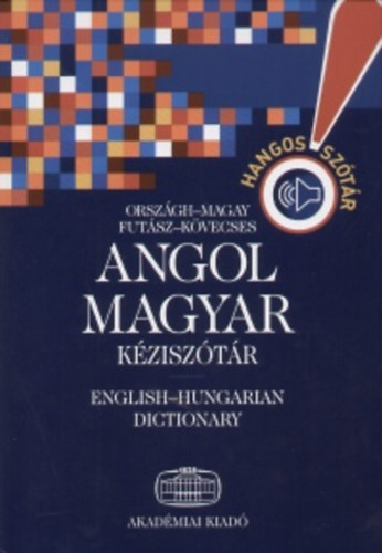Fut�sz Dezs�, Orsz�gh L�szl�, Magay Tam�s K�vecses Zolt�n - Angol-magyar k�zisz�t�r (CD mell�klet n�lk�l)