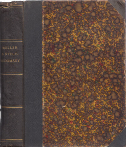 Steiner Zsigmond (ford.) - Müller Miksa fölolvasásai a nyelvtudományról