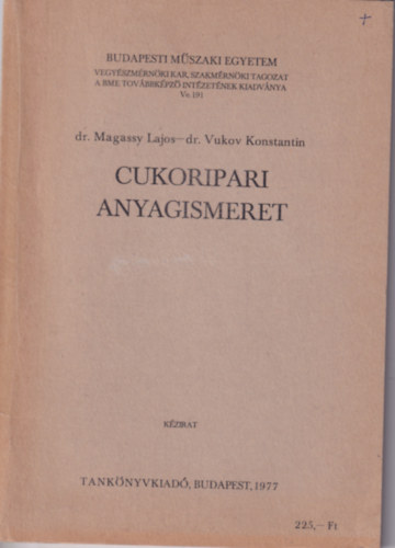 dr. dr. Vukov Konstantin Magassy Lajos - Cukoripari anyagismeret