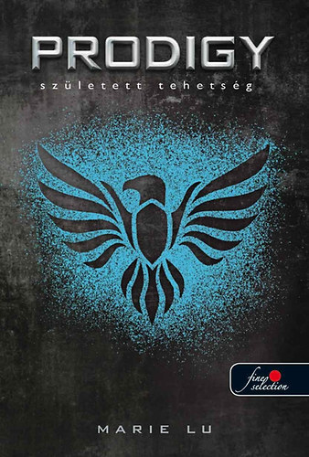 Marie Lu - Prodigy - Sz�letett tehets�g