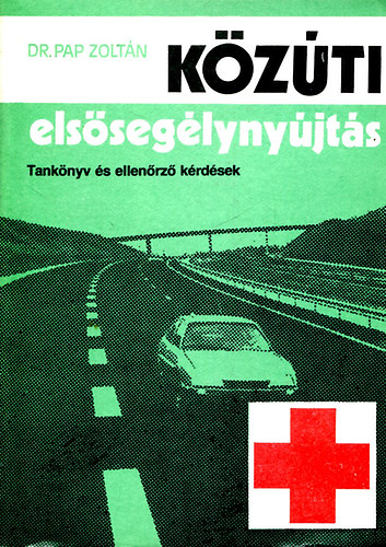 dr. Pap Zolt�n - K�z�ti els�seg�lyny�jt�s (tank�nyv �s ellen�rz� k�rd�sek)