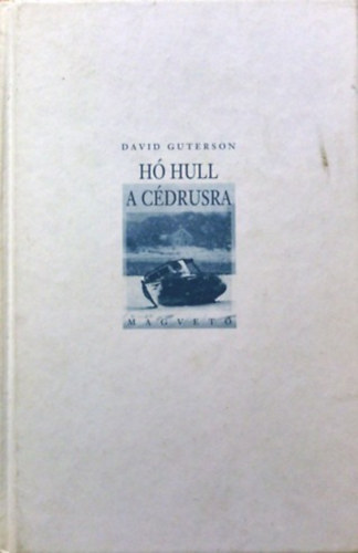 David Guterson - H� hull a c�drusra