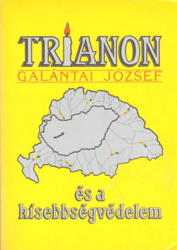Galntai Jzsef - Trianon s a kisebbsgvdelem