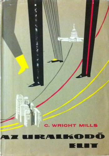 C. W. Mills - Az uralkod elit