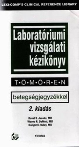 Laborat�riumi vizsg�lati k�zik�nyv t�m�ren - Betegs�gjegyzetekkel